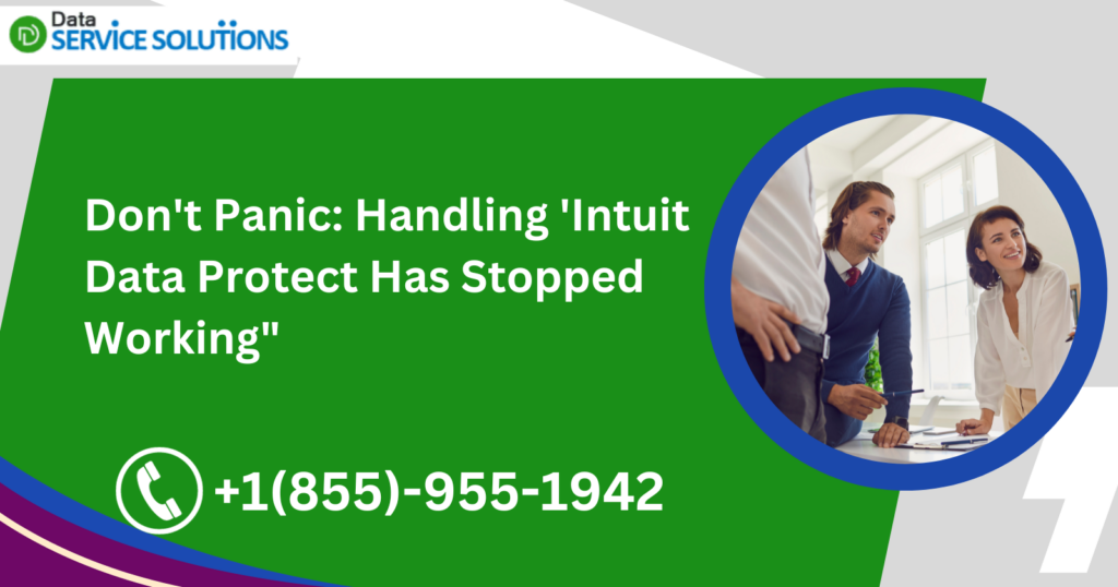 Don't Panic Handling 'Intuit Data Protect Has Stopped Working