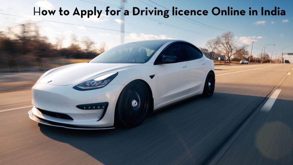 How to Apply for a Driving licence Online in India