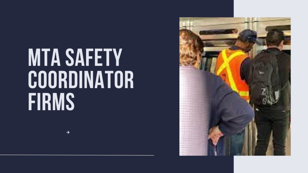 MTA safety coordinator firms