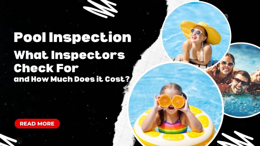 Pool Inspection What Pool Inspectors Check For and How Much Does it Cost