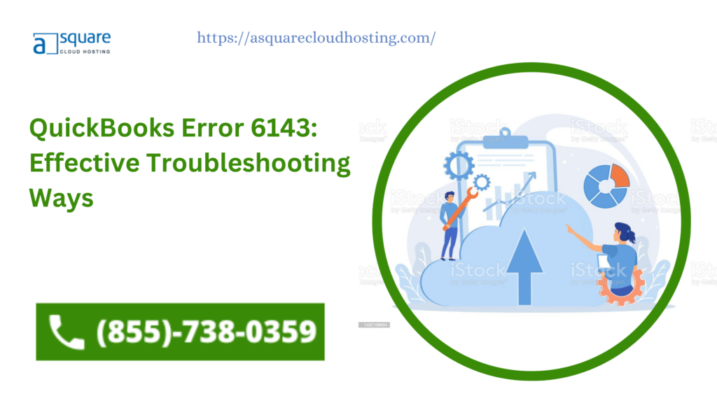 QuickBooks Error 6143 Effective Troubleshooting Ways
