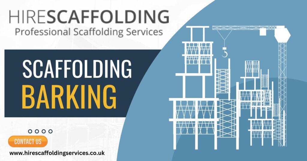 Scaffolding Barking