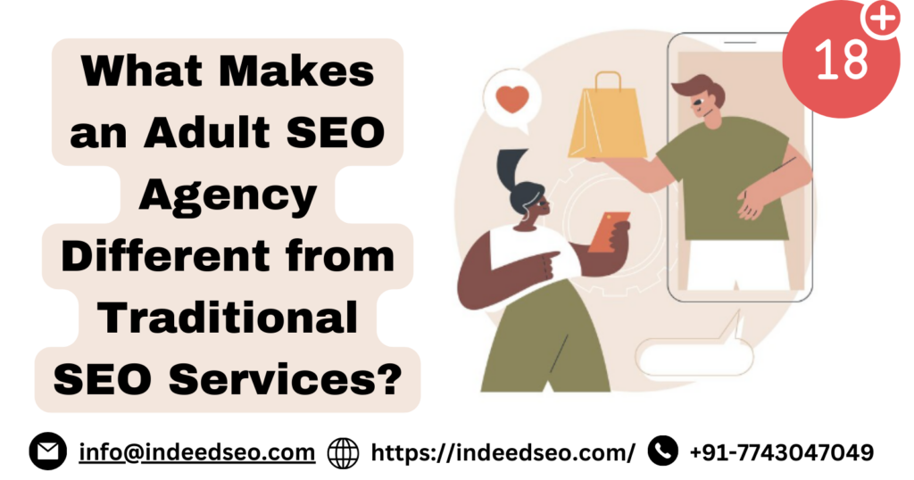 What Makes an Adult SEO Agency Different from Traditional SEO Services
