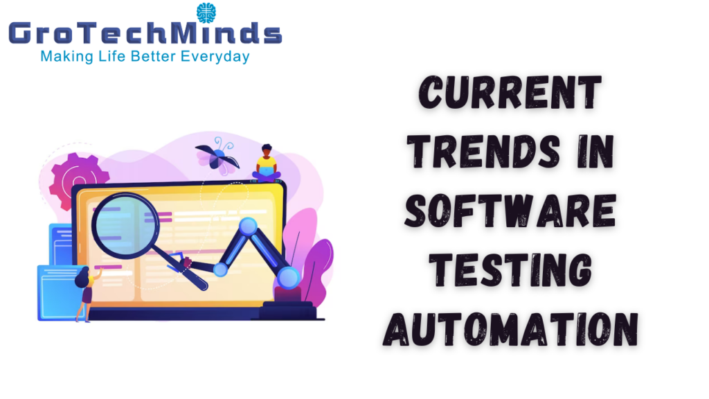 Current Trends in Software Testing Automation