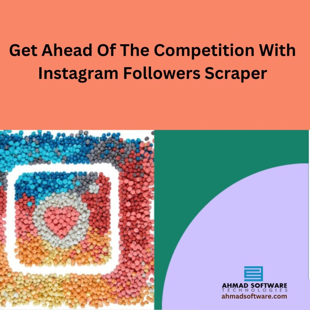 Get Ahead Of The Competition With Instagram Followers Scraper