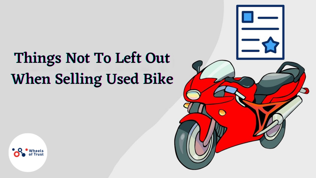 Things Not To Left Out When Selling Used Bike