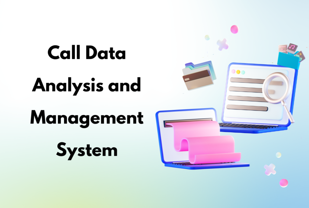 call data analysis and management system