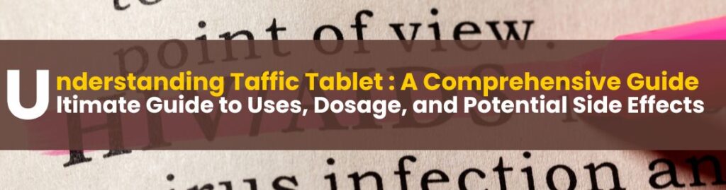 undunderstanding taffic tablet A Comprehensive Guide