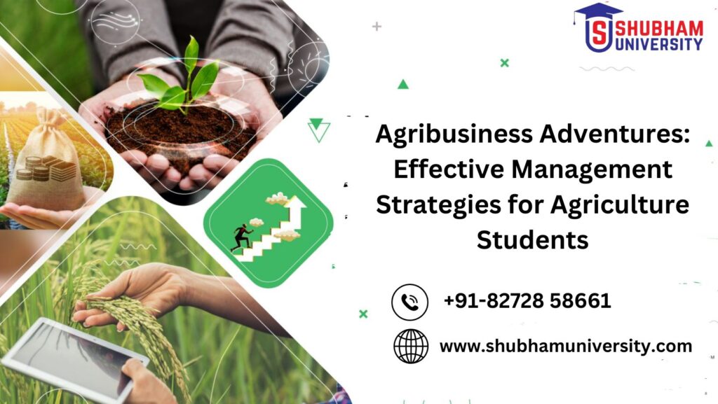 Agribusiness Adventures Effective Management Strategies for Agriculture Students picture