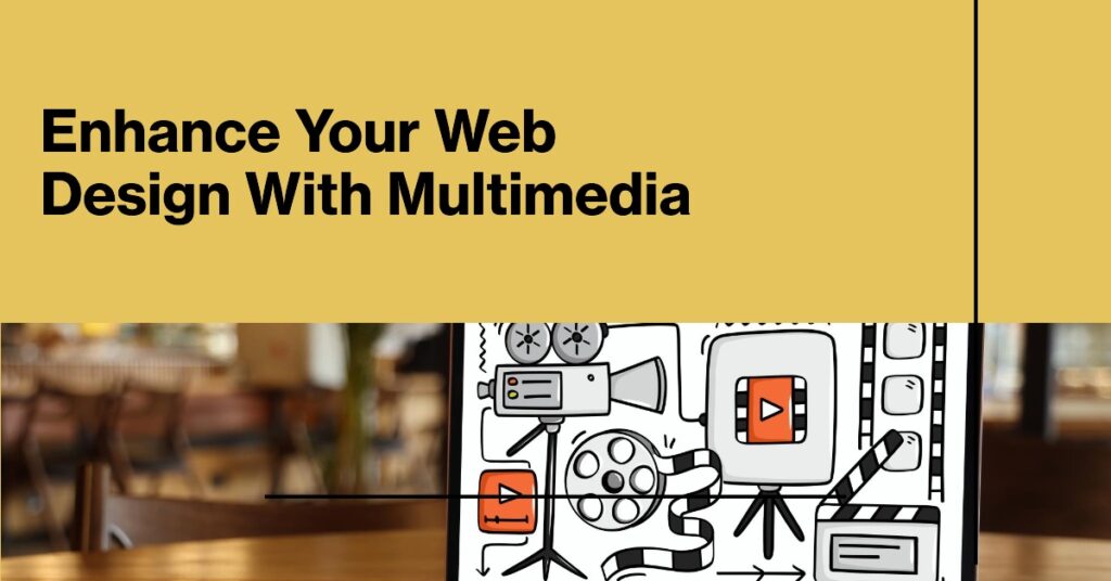 Enhance Your Web Design with Multimedia (1)