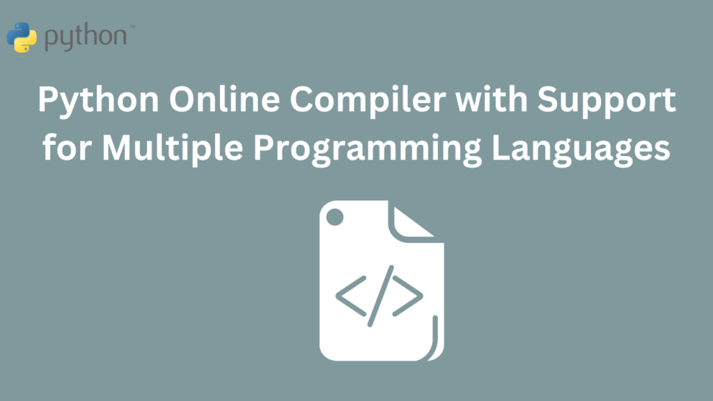 Python Online Compiler with Support for Multiple Programming Languages