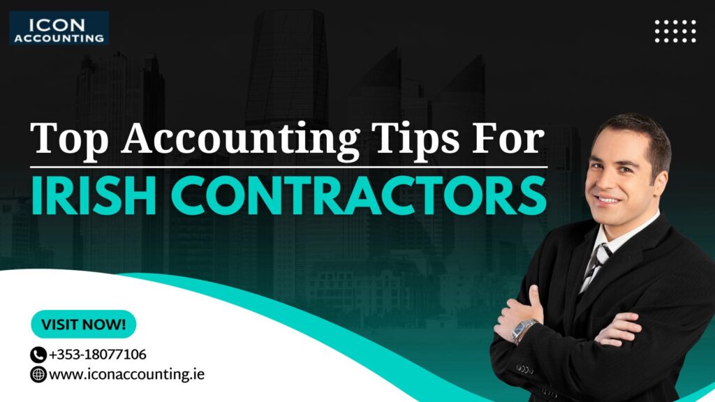 Top Accounting Tips For Irish Contractors