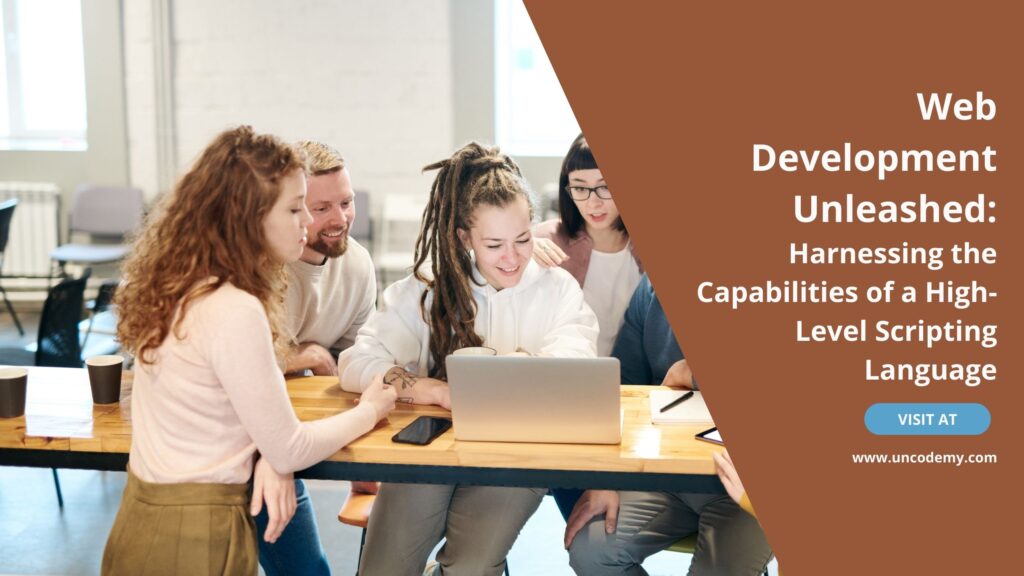 Web Development Unleashed  Harnessing the Capabilities of a High-Level Scripting Language