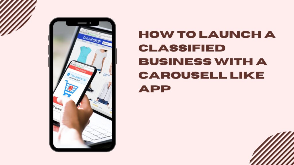 How to Launch a Classified Business with a Carousell Like App